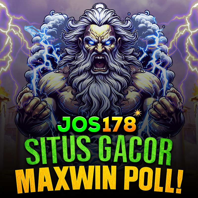 JOS178: Link Situs Judi Slot Gacor Terbaru & Slotgacor Gampang Menang Maxwin